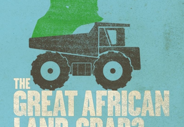 The Great African Land Grab? Agricultural Investments and the Global Food System